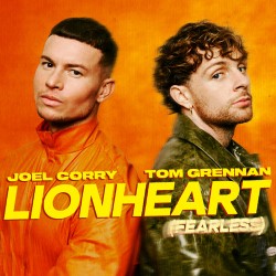 Joel Corry  + Tom Grennan - Lionheart (Fearless)