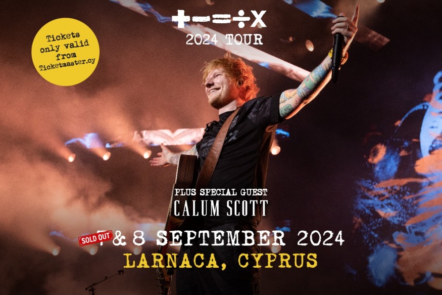 Ed Sheeran’s MATHEMATICS TOUR “+ - ÷ x” in Cyprus